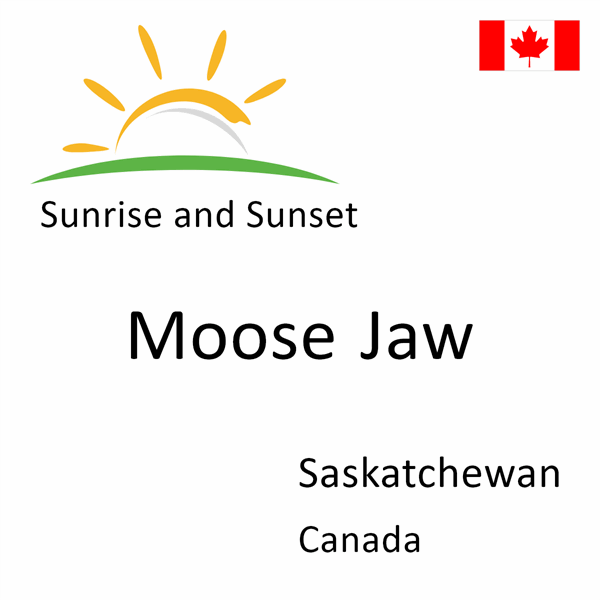 Sunrise and sunset times for Moose Jaw, Saskatchewan, Canada