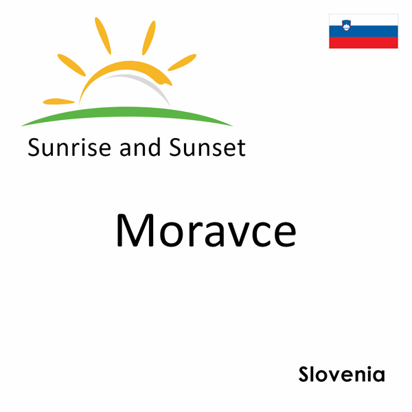 Sunrise and sunset times for Moravce, Slovenia