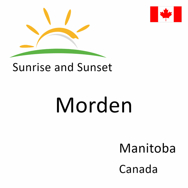 Sunrise and sunset times for Morden, Manitoba, Canada