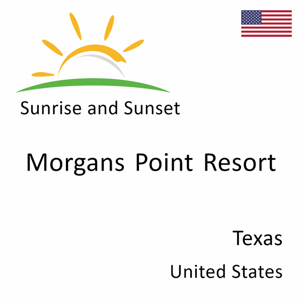 Sunrise and sunset times for Morgans Point Resort, Texas, United States