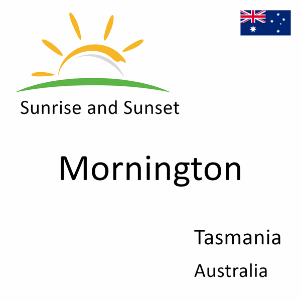 Sunrise and sunset times for Mornington, Tasmania, Australia