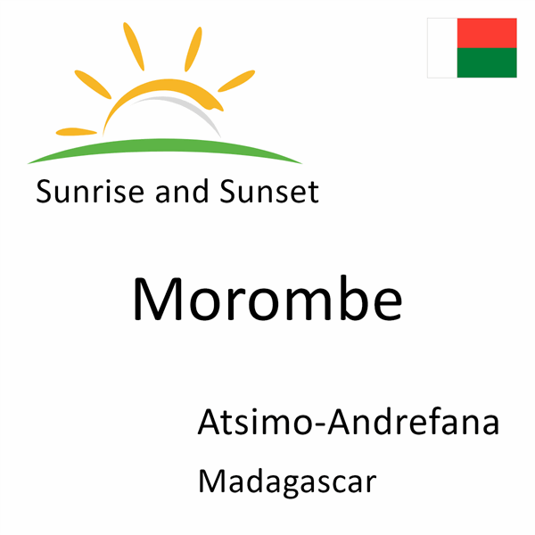 Sunrise and sunset times for Morombe, Atsimo-Andrefana, Madagascar