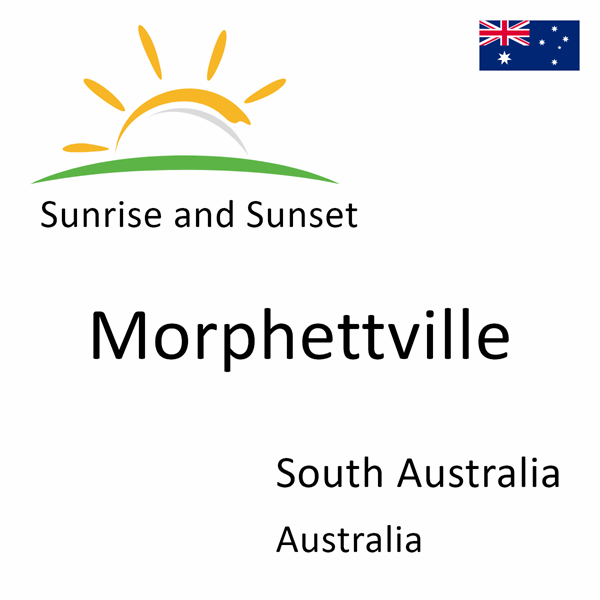 Sunrise and sunset times for Morphettville, South Australia, Australia