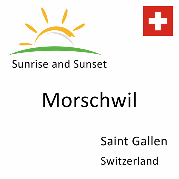Sunrise and sunset times for Morschwil, Saint Gallen, Switzerland