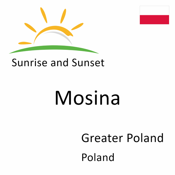 Sunrise and sunset times for Mosina, Greater Poland, Poland