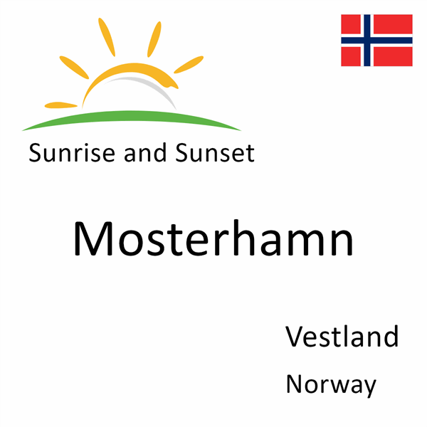 Sunrise and sunset times for Mosterhamn, Vestland, Norway