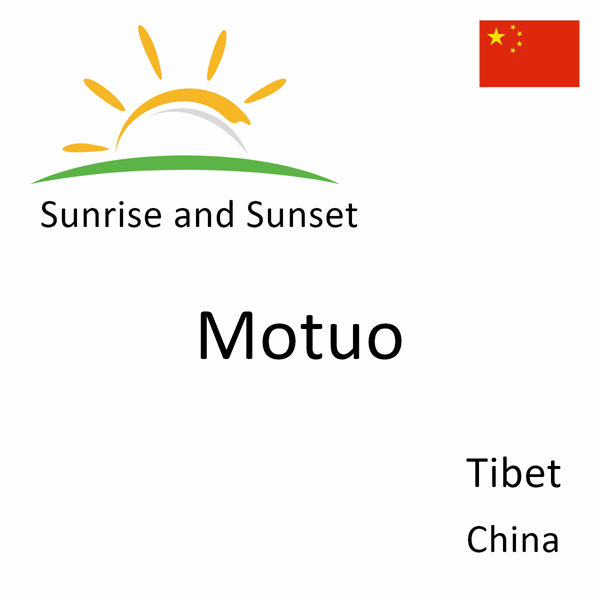 Sunrise and sunset times for Motuo, Tibet, China