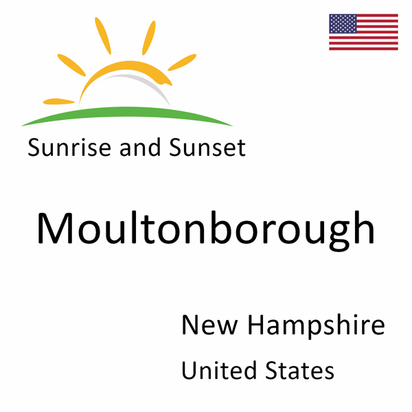 Sunrise and sunset times for Moultonborough, New Hampshire, United States