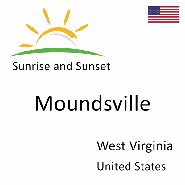 Sunrise and sunset times for Moundsville, West Virginia, United States