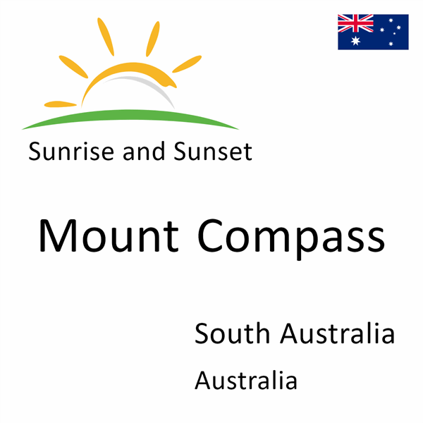 Sunrise and sunset times for Mount Compass, South Australia, Australia