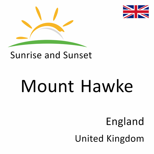 Sunrise and sunset times for Mount Hawke, England, United Kingdom