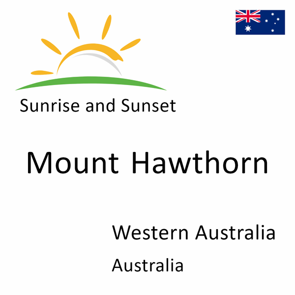 Sunrise and sunset times for Mount Hawthorn, Western Australia, Australia