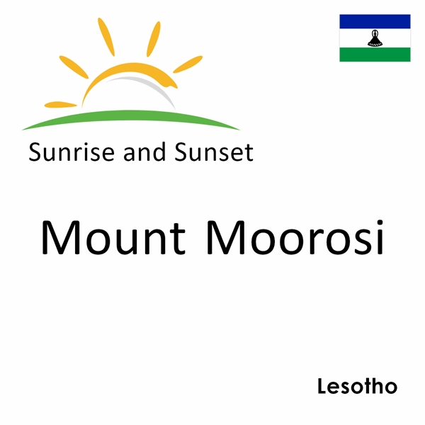 Sunrise and sunset times for Mount Moorosi, Lesotho
