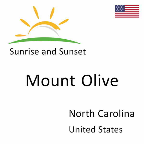 Sunrise and sunset times for Mount Olive, North Carolina, United States