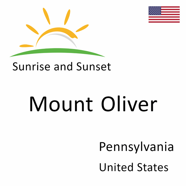 Sunrise and sunset times for Mount Oliver, Pennsylvania, United States