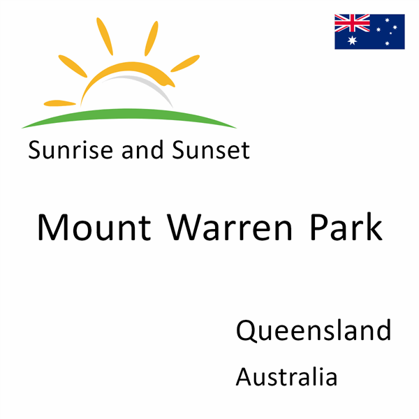 Sunrise and sunset times for Mount Warren Park, Queensland, Australia