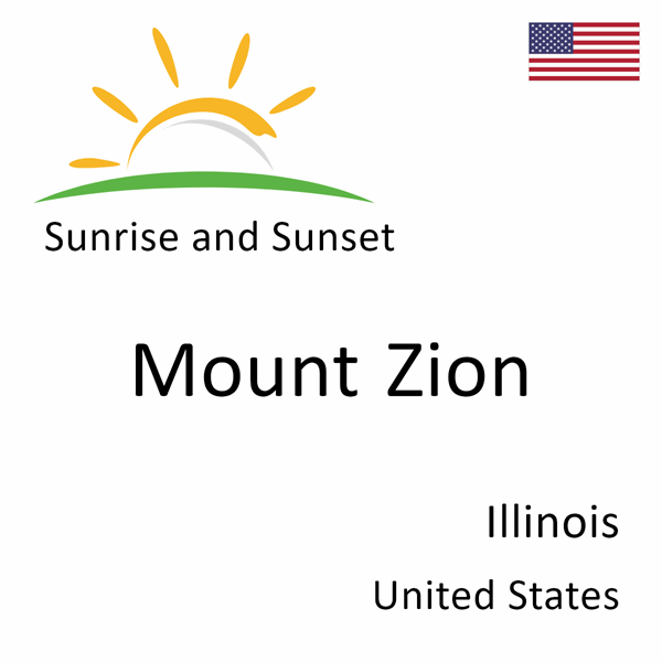 Sunrise and sunset times for Mount Zion, Illinois, United States