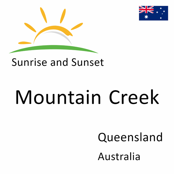 Sunrise and sunset times for Mountain Creek, Queensland, Australia