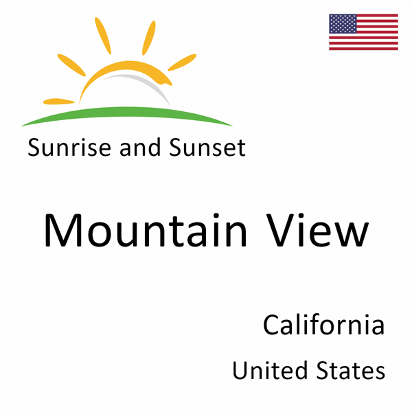 Sunrise and sunset times for Mountain View, California, United States