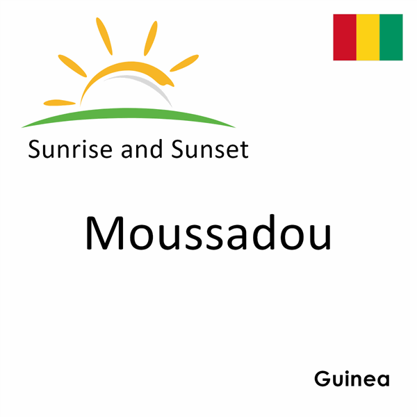 Sunrise and sunset times for Moussadou, Guinea