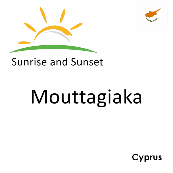 Sunrise and sunset times for Mouttagiaka, Cyprus