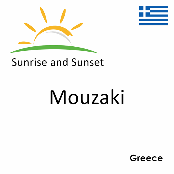 Sunrise and sunset times for Mouzaki, Greece