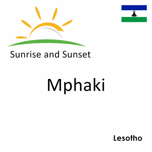Sunrise and sunset times for Mphaki, Lesotho