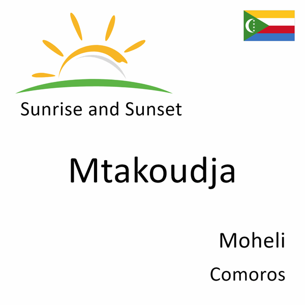 Sunrise and sunset times for Mtakoudja, Moheli, Comoros