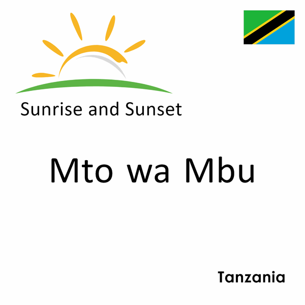 Sunrise and sunset times for Mto wa Mbu, Tanzania