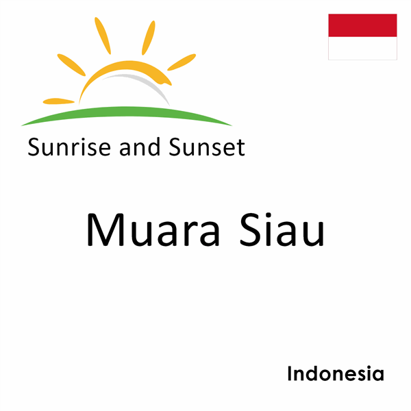 Sunrise and sunset times for Muara Siau, Indonesia