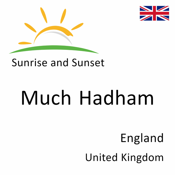 Sunrise and sunset times for Much Hadham, England, United Kingdom