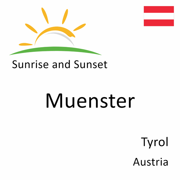 Sunrise and sunset times for Muenster, Tyrol, Austria
