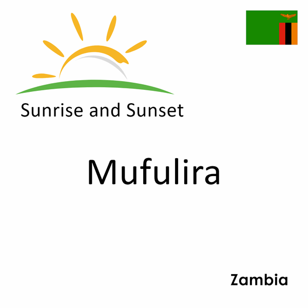 Sunrise and sunset times for Mufulira, Zambia