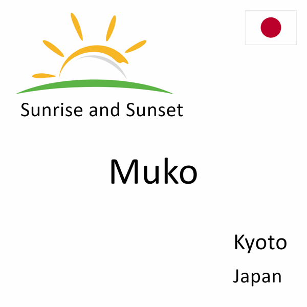 Sunrise and sunset times for Muko, Kyoto, Japan