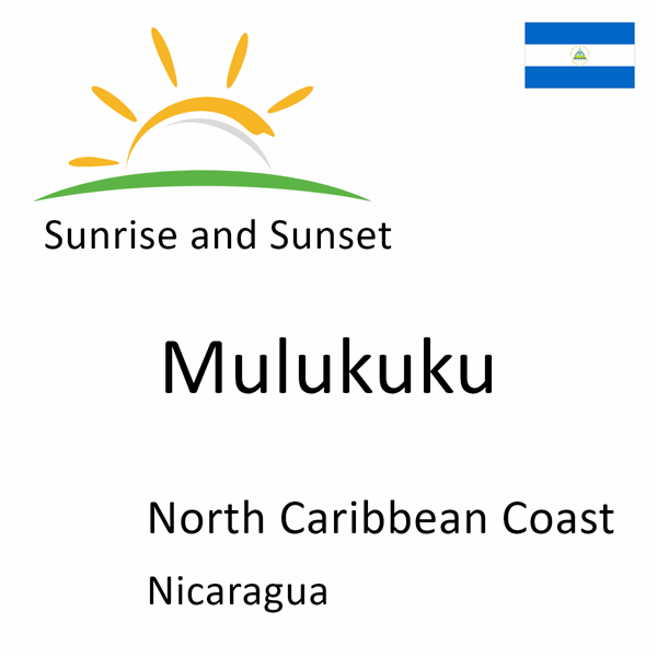 Sunrise and sunset times for Mulukuku, North Caribbean Coast, Nicaragua
