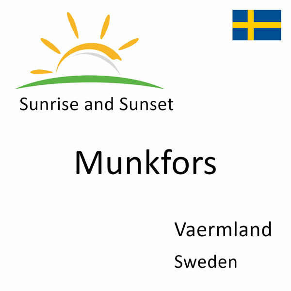 Sunrise and sunset times for Munkfors, Vaermland, Sweden