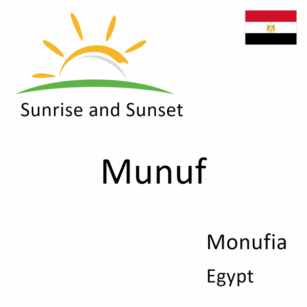 Sunrise and sunset times for Munuf, Monufia, Egypt