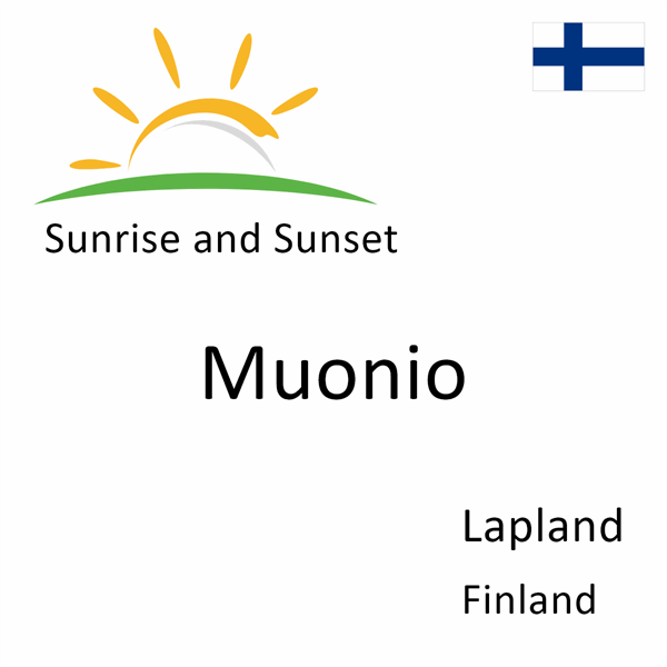 Sunrise and sunset times for Muonio, Lapland, Finland