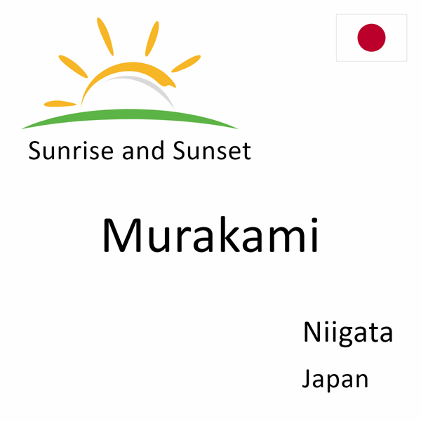 Sunrise and sunset times for Murakami, Niigata, Japan