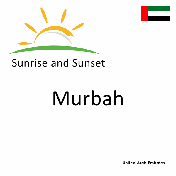 Sunrise and sunset times for Murbah, United Arab Emirates