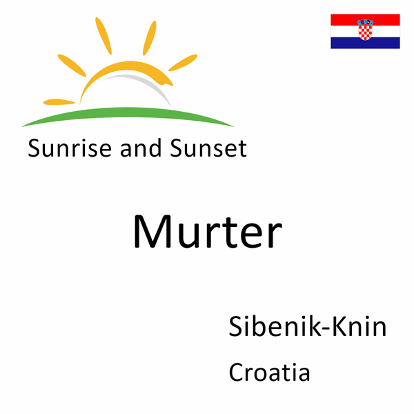 Sunrise and sunset times for Murter, Sibenik-Knin, Croatia