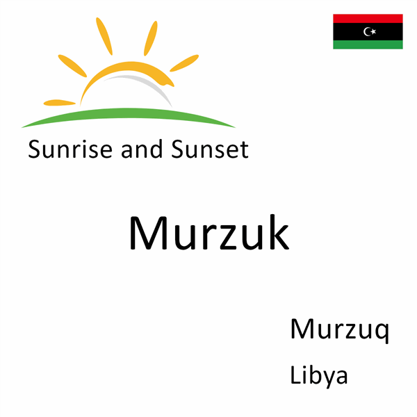Sunrise and sunset times for Murzuk, Murzuq, Libya
