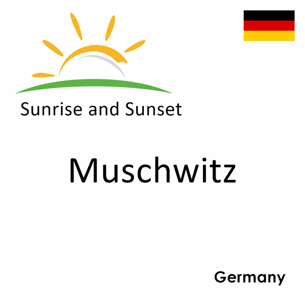 Sunrise and sunset times for Muschwitz, Germany