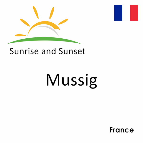 Sunrise and sunset times for Mussig, France