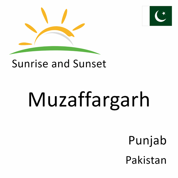Sunrise and sunset times for Muzaffargarh, Punjab, Pakistan