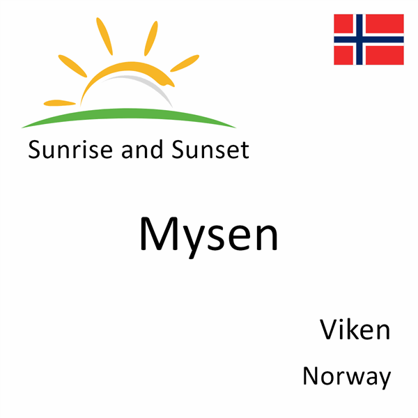 Sunrise and sunset times for Mysen, Viken, Norway