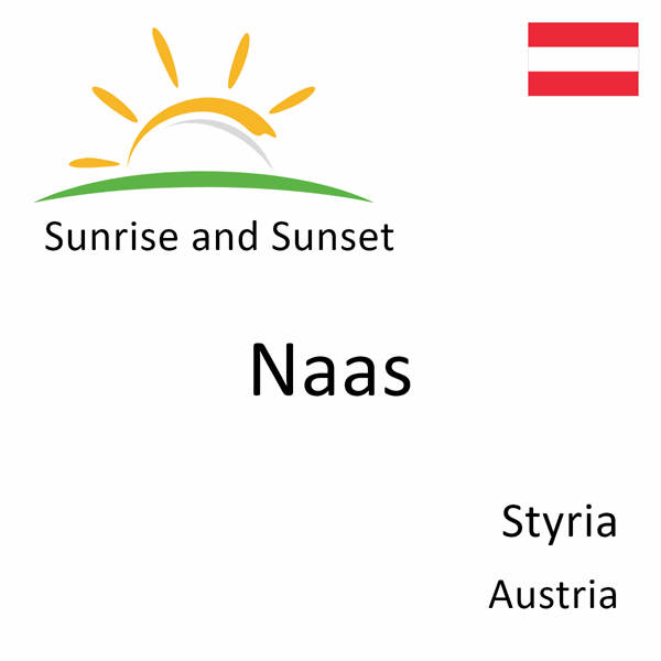 Sunrise and sunset times for Naas, Styria, Austria