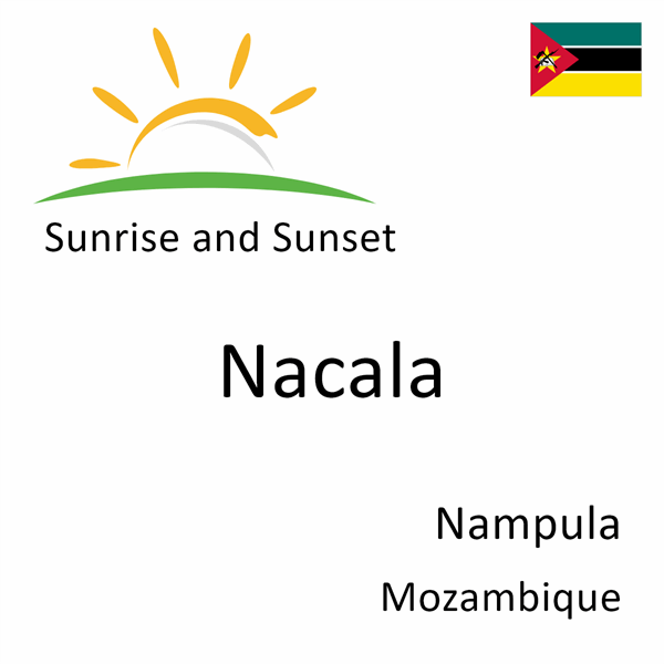 Sunrise and sunset times for Nacala, Nampula, Mozambique