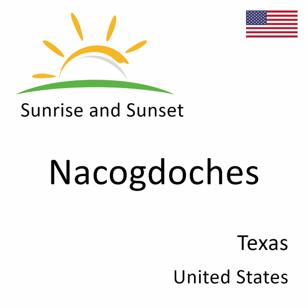 Sunrise and sunset times for Nacogdoches, Texas, United States