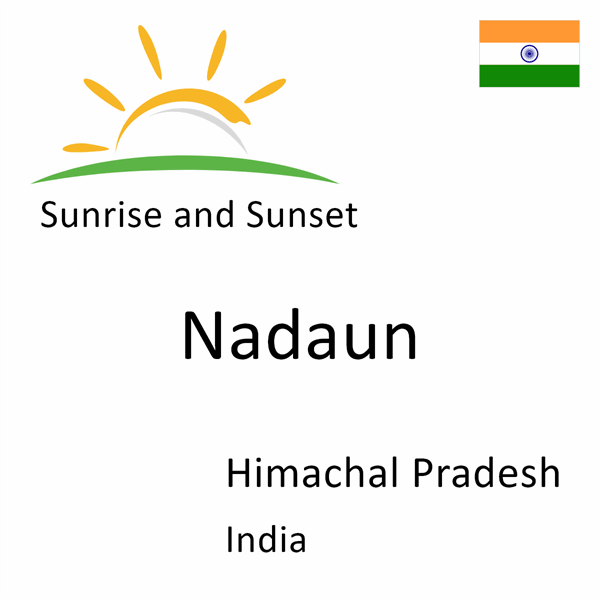 Sunrise and sunset times for Nadaun, Himachal Pradesh, India